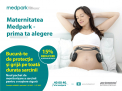 (P) Maternitatea Medpark - prima ta alegere. Grija si protectie pe toata durata sarcinii