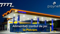 Supliniti contul de joc de pe 7777.md la orice benzinarie Petrom