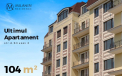 MilaniN: Ultimul apartament 104m2 – Dat in Exploatare! Oferta Speciala!