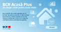 BCR ACASA PLUS – un singur credit pentru toate visele
