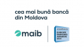Maib – „Cea mai buna banca din Moldova” potrivit EMEA Finance 