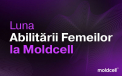 Luna Abilitarii Femeilor la Moldcell
