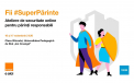 Înscrie-te la atelierul “Fii #SuperPărinte” și învață să-ți protejezi copilul în mediul online

