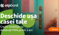 Deschide ușa casei tale cu un credit imobiliar avantajos de la OTP Bank!