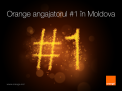 (P) Orange - angajatorul #1in Moldova - VIDEO