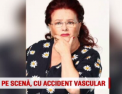 Medicii au explicat ce s-a intamplat cu Stela Popescu pe scena: "Zone din creier nu primeau suficient sange"