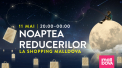 Pe 11 mai e pacat sa pierzi Noaptea Reducerilor!