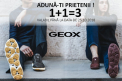 Brandul Geox sfideaza legile matematicii si lanseaza, incepand de astazi, promotia 1+1=3! Aduna-ti prietenii si profita de oferta - FOTO