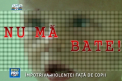 Fiecare al patrulea copil e batut de parinti! "Nu ma bate!", o campanie Pro TV impotriva violentei fata de copii
