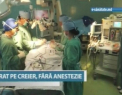 Premiera in Moldova! A fost efectuata prima operatie pe creier, fara anestezie generala