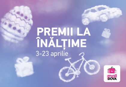 (P) De Pasti Shopping MallDova iti aduce premii la inaltime (P) De Pasti Shopping MallDova iti aduce premii la inaltime