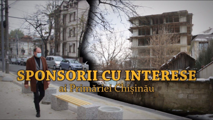 VIDEO/ Sponsorii cu interese ai Primariei Chisinau