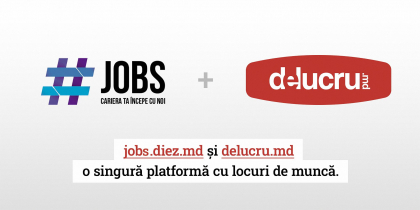 Jobs.diez.md si delucru.md devin o singura platforma cu locuri de munca