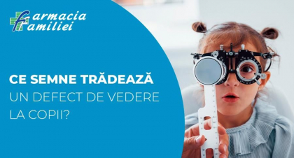 Ce semne tradeaza un defect de vedere la copii? Ce semne tradeaza un defect de vedere la copii?
