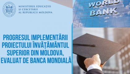 Banca Mondiala finantiaza implementarea Proiectului Invatamantul Superior din Moldova. Ministrul Educatiei: „Creditul acordat este de 35,7 milioane de euro” 