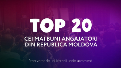 Cauti un job? Afla care sunt 20 cei mai buni angajatori din Republica Moldova