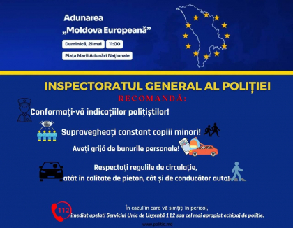 Adunarea „Moldova Europeana”: Recomandarile politiei pentru participantii evenimentului - FOTO Adunarea „Moldova Europeana”: Recomandarile politiei pentru participantii evenimentului - FOTO