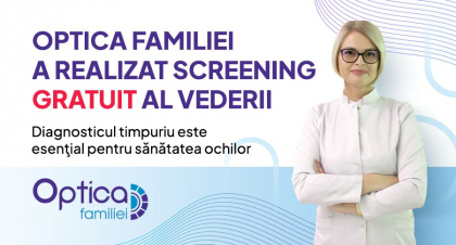 Optica Familiei a realizat screening gratuit al vederei