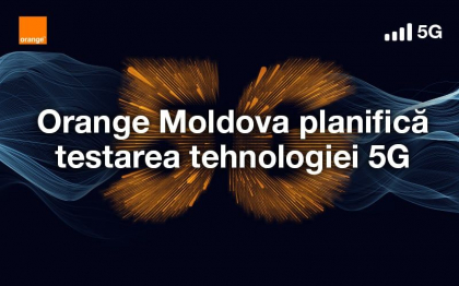 Orange Moldova planifică testarea tehnologiei 5G Orange Moldova planifică testarea tehnologiei 5G