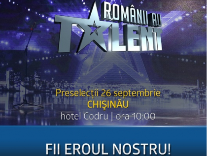Ai incredere in visul tau! Caravana Romanii au Talent ajunge pe 26 septembrie la Chisinau
