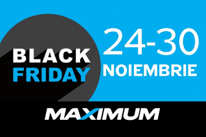 MAXIMUM: Am dat start reducerilor de Black Friday!
