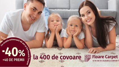 Oferim 400 de covoare cu reducere speciala de 40% la 40 de ani Floare Carpet SA