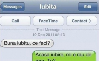 "Buna iubitu, ce faci? Acasa iubire, mi-e rau de mor..." Continuarea are mii de Like-uri. VIRAL "Buna iubitu, ce faci? Acasa iubire, mi-e rau de mor..." Continuarea are mii de Like-uri. VIRAL