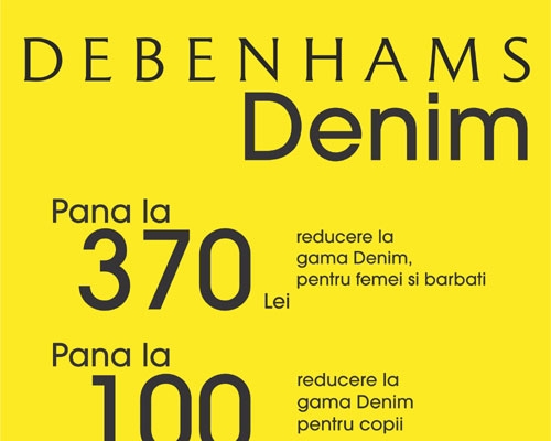Debenhams: maxim 370 de lei pentru o pereche de blugi!