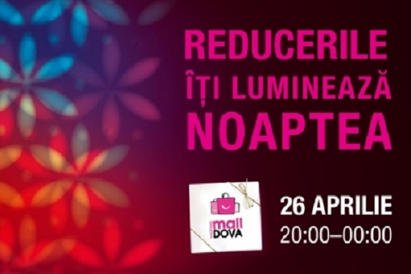 Reduceri generoase la Shopping MallDova! Cu ce te tenteaza la Noaptea Reducerilor
