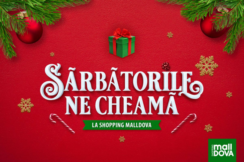 Sarbatorile ne cheama la Shopping MallDova  