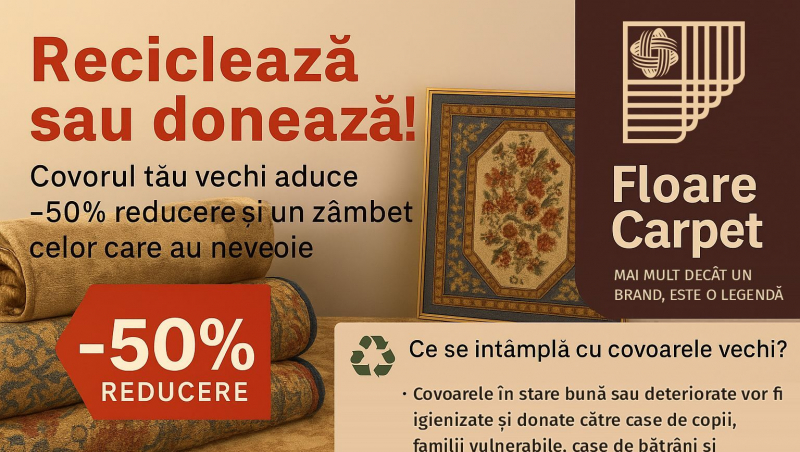 Transformă un covor vechi într-o faptă bună la Floare Carpet și pleacă acasă cu unul nou!