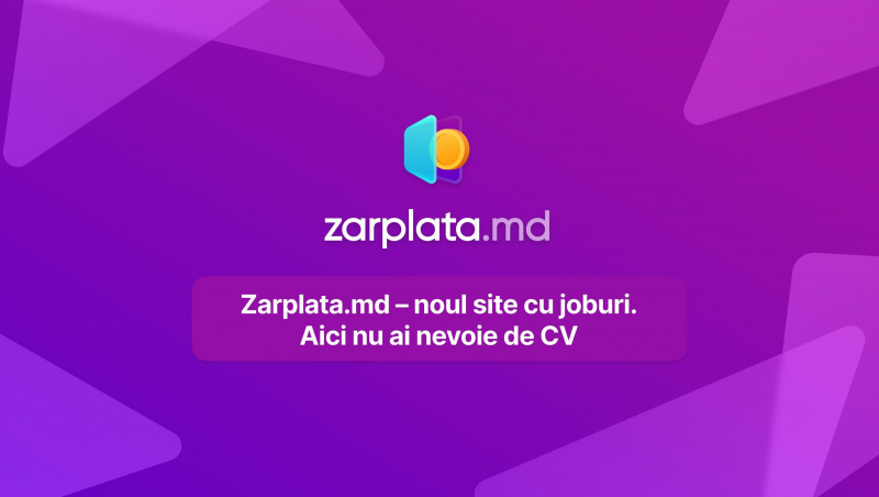 Noul site cu locuri de muncă zarplata.md – găsește un job chiar și fără CV