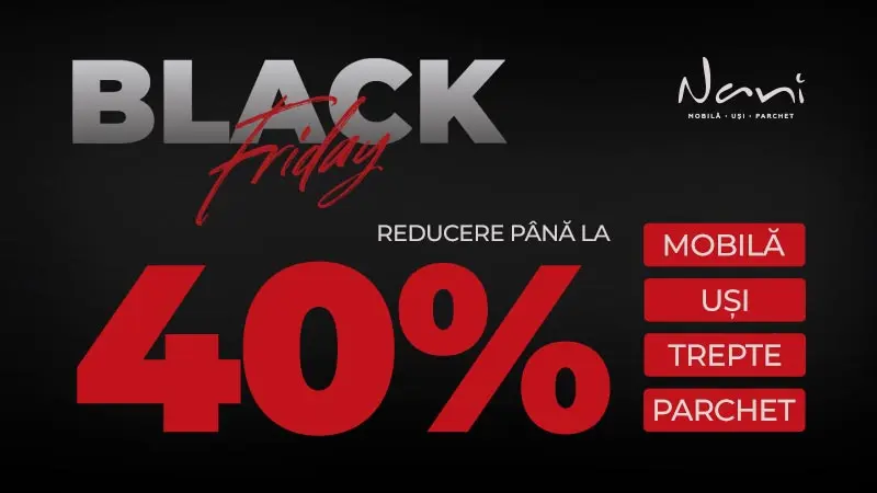 Black Friday la Fabrica Nani – cea mai bună ocazie să-ți transformi casa