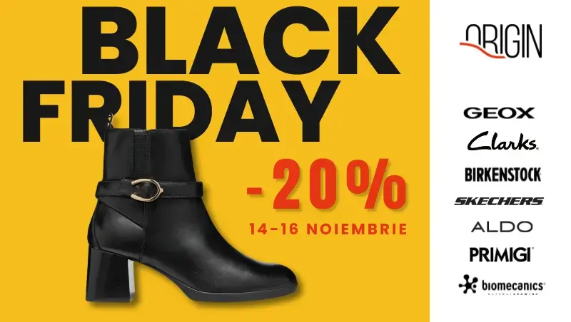 BLACK FRIDAY la ORIGIN, GEOX, Clarks, Skechers - încălțăminte de brand cu 20% reducere, doar pe 14-16 noiembrie
