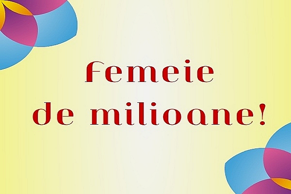 Femeie de milioane - o campanie marca Perfecte.md