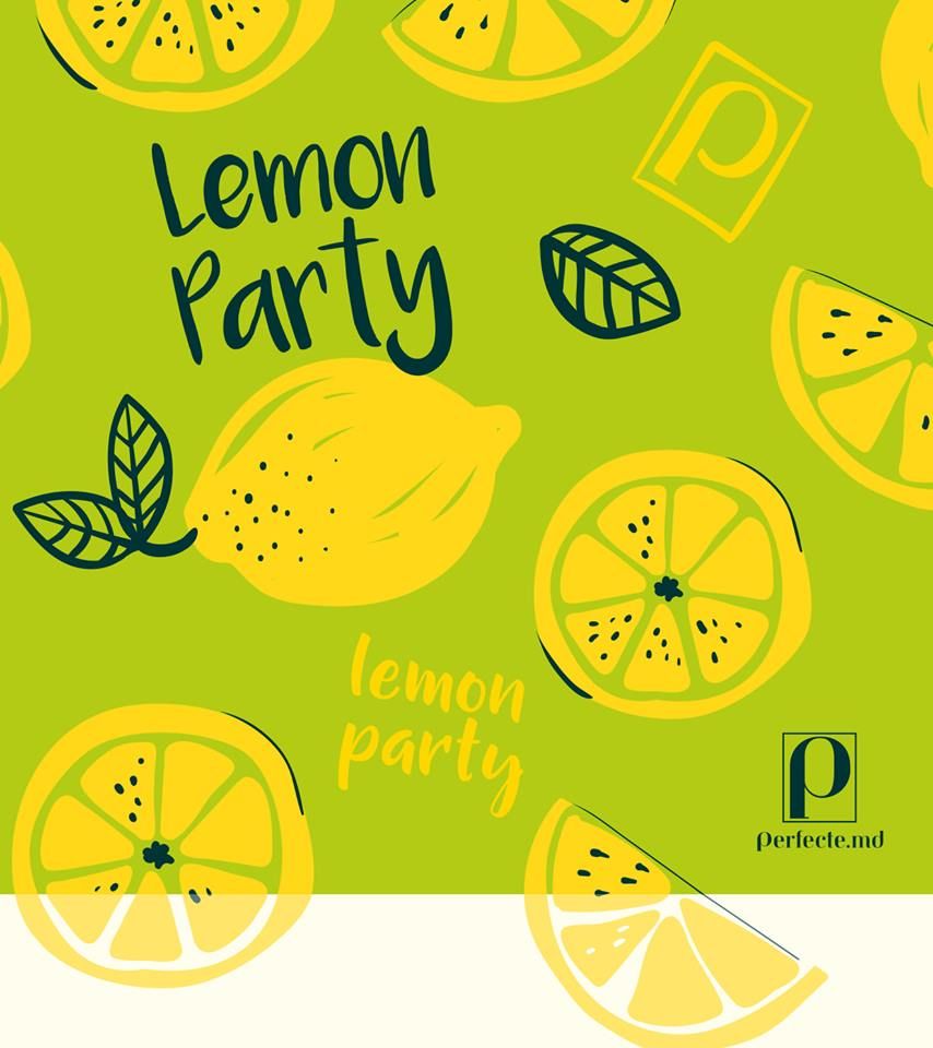 Lemon Party By Perfecte Md Azi Ne Intalnim La Cea Mai Fresh