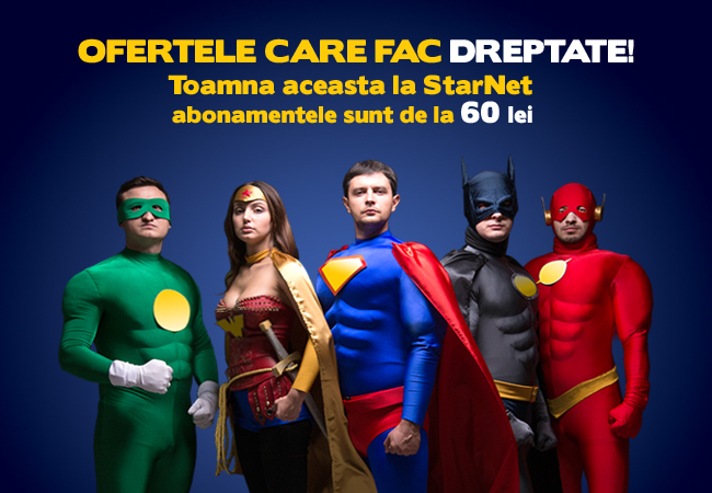 (P) Ofertele StarNet care fac dreptate!