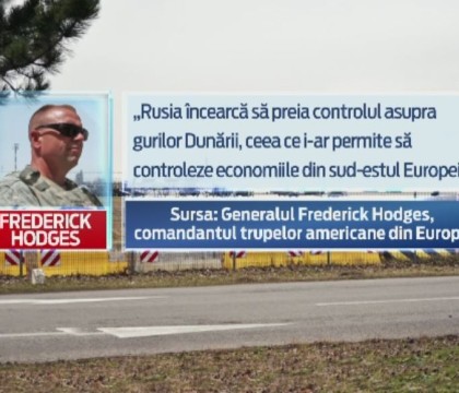 Seful fortelor americane in Europa acuza Rusia ca vrea sa preia controlul asupra gurilor Dunarii. Scenariul anticipat de NATO