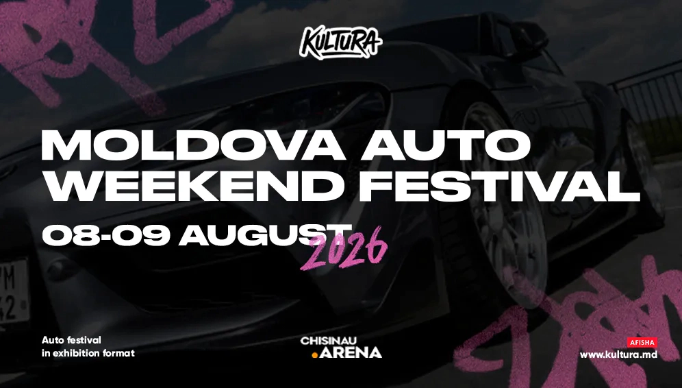 KULTURA | Moldova Auto Weekend Festival 2026